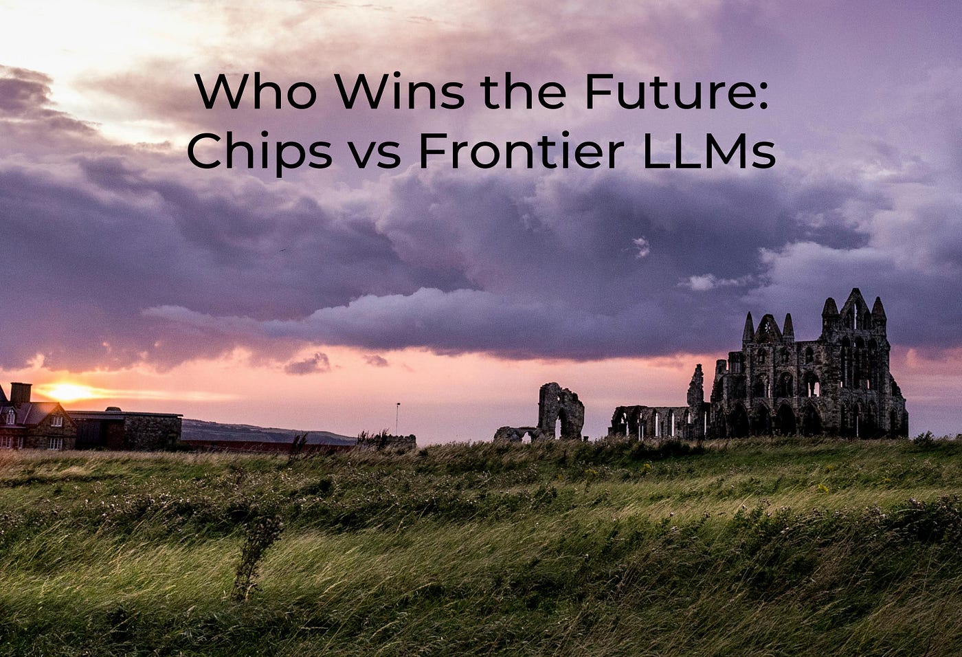 Who Wins the Future: Chips vs Frontier LLMs