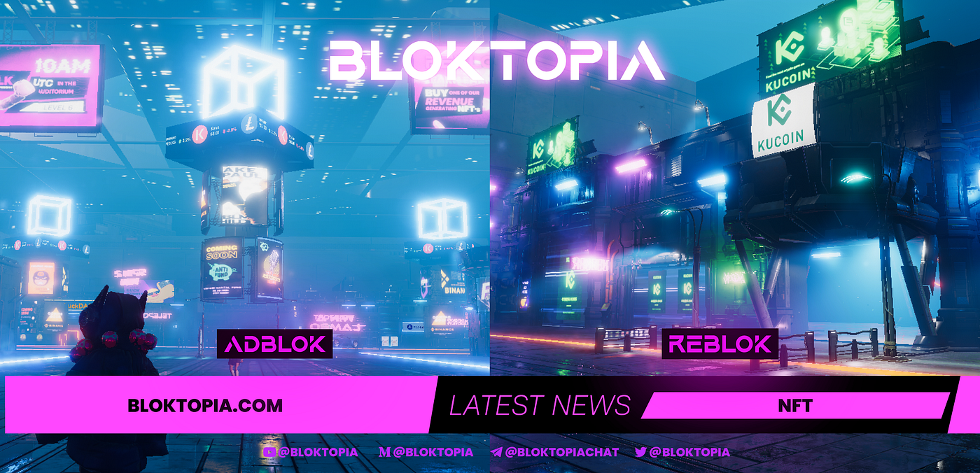 REBLOK & ADBLOK, OWNING YOUR PART OF BLOKTOPIA, THROUGH NFTs | by Bloktopia  | Medium