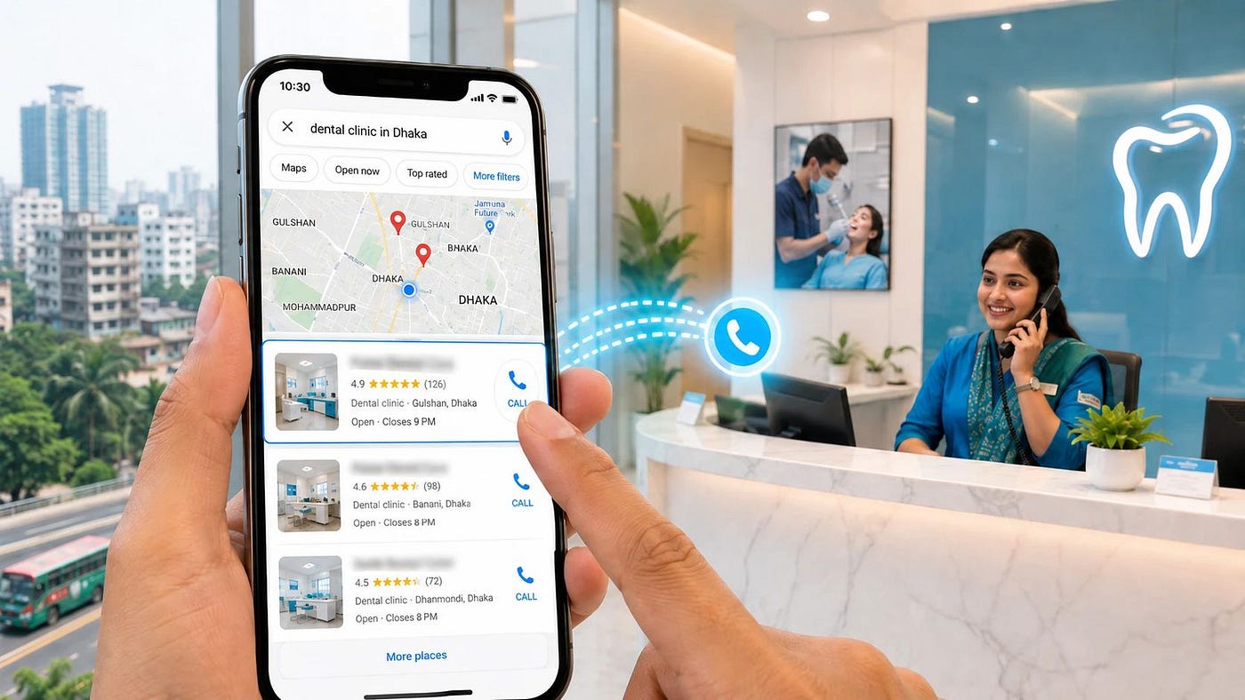 How Dental Clinics in Dhaka Get More Patient Calls from Google
