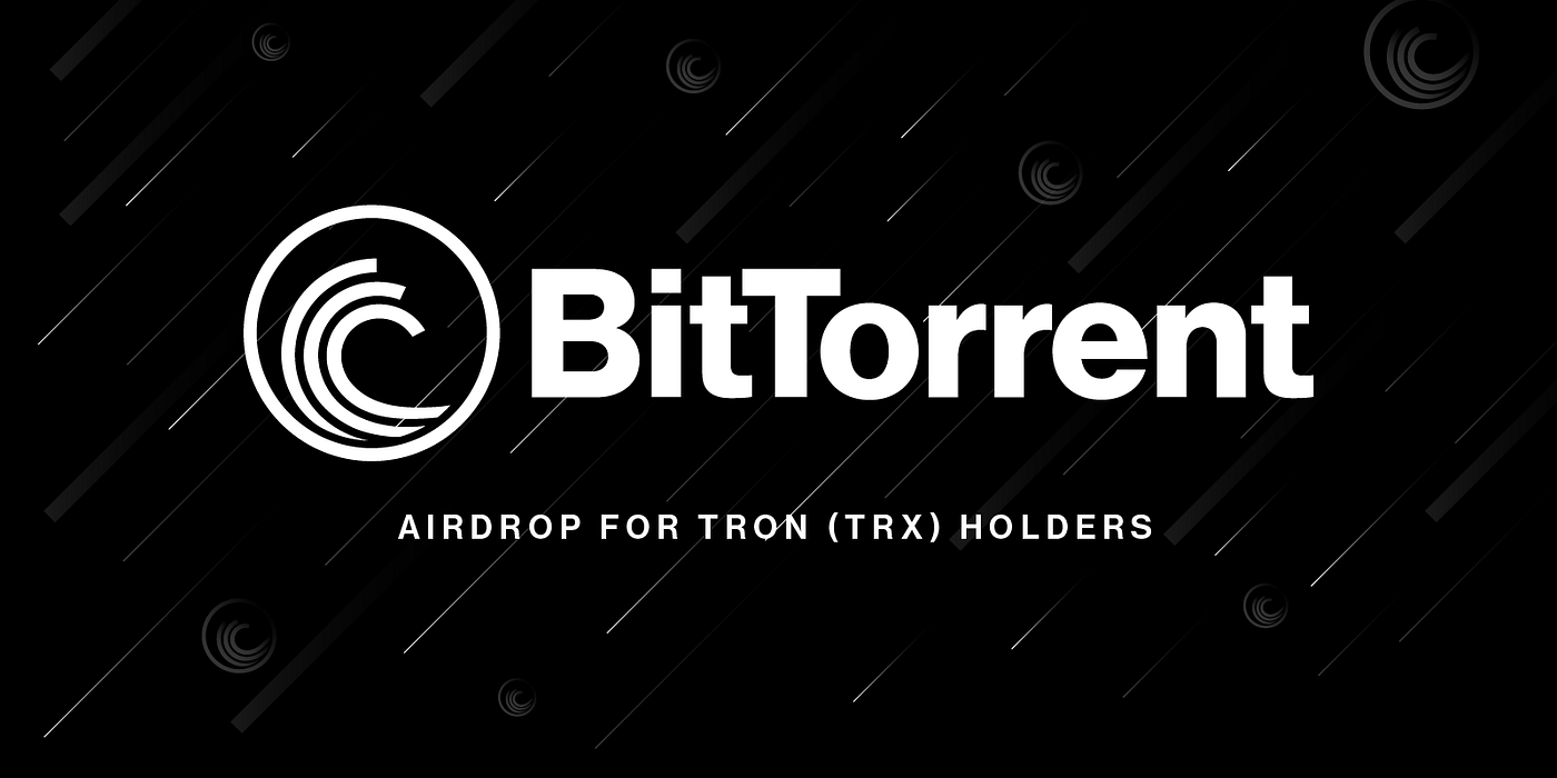 BitTorrent (BTT) Airdrop program for TRON (TRX) holders initiated. | by  BitTorrent Inc. | BitTorrent | Medium
