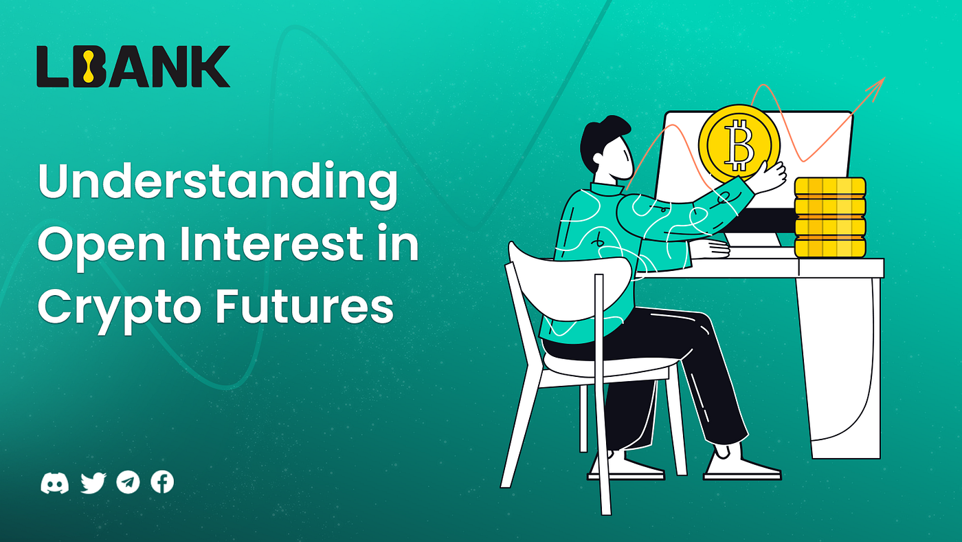Understanding Open Interest in Crypto Futures | by LBank Exchange | Medium