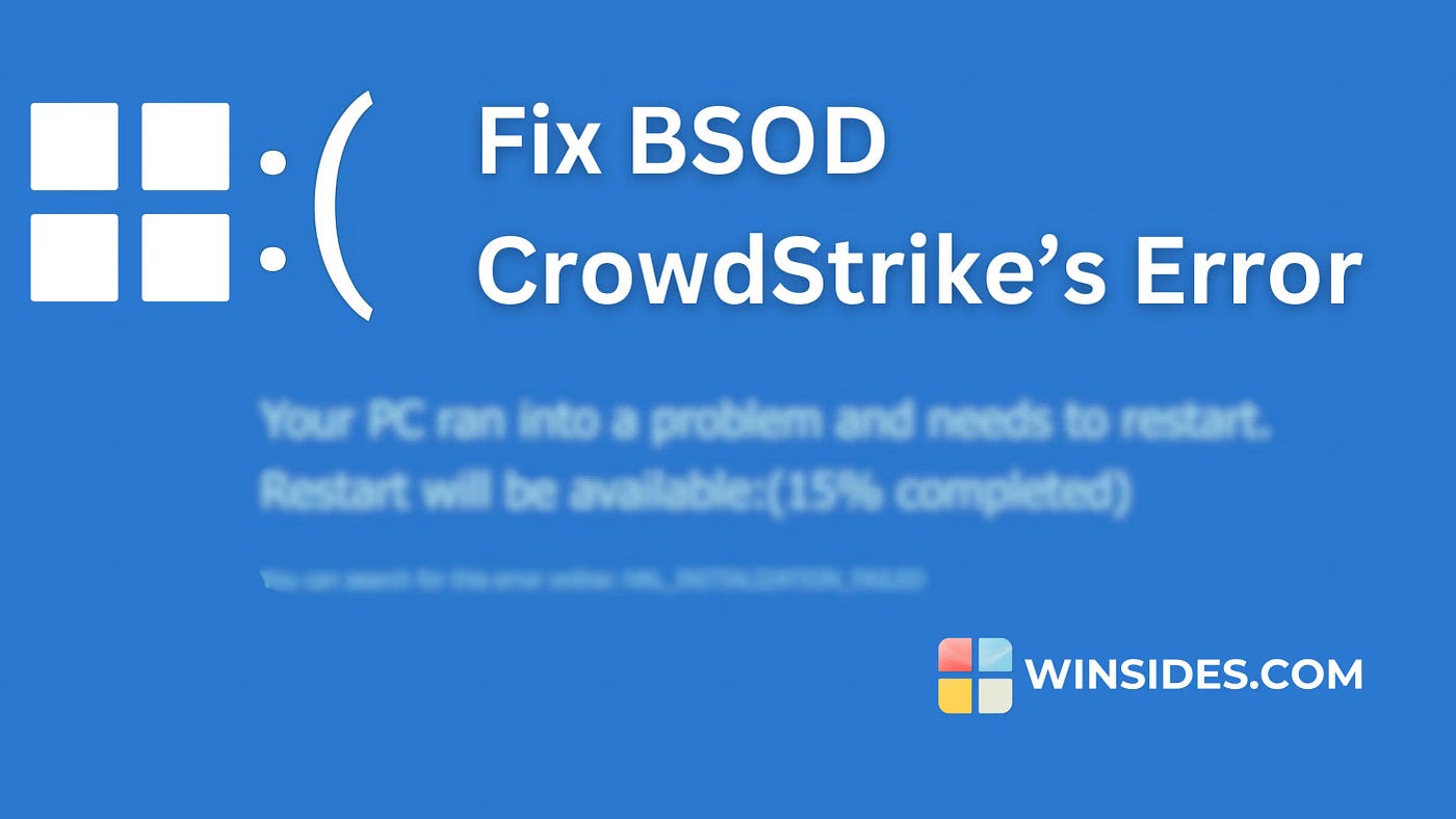 [Working]: Fix CLOUDSTRIKE Blue Screen of Death (BSOD) Issue Windows 11!