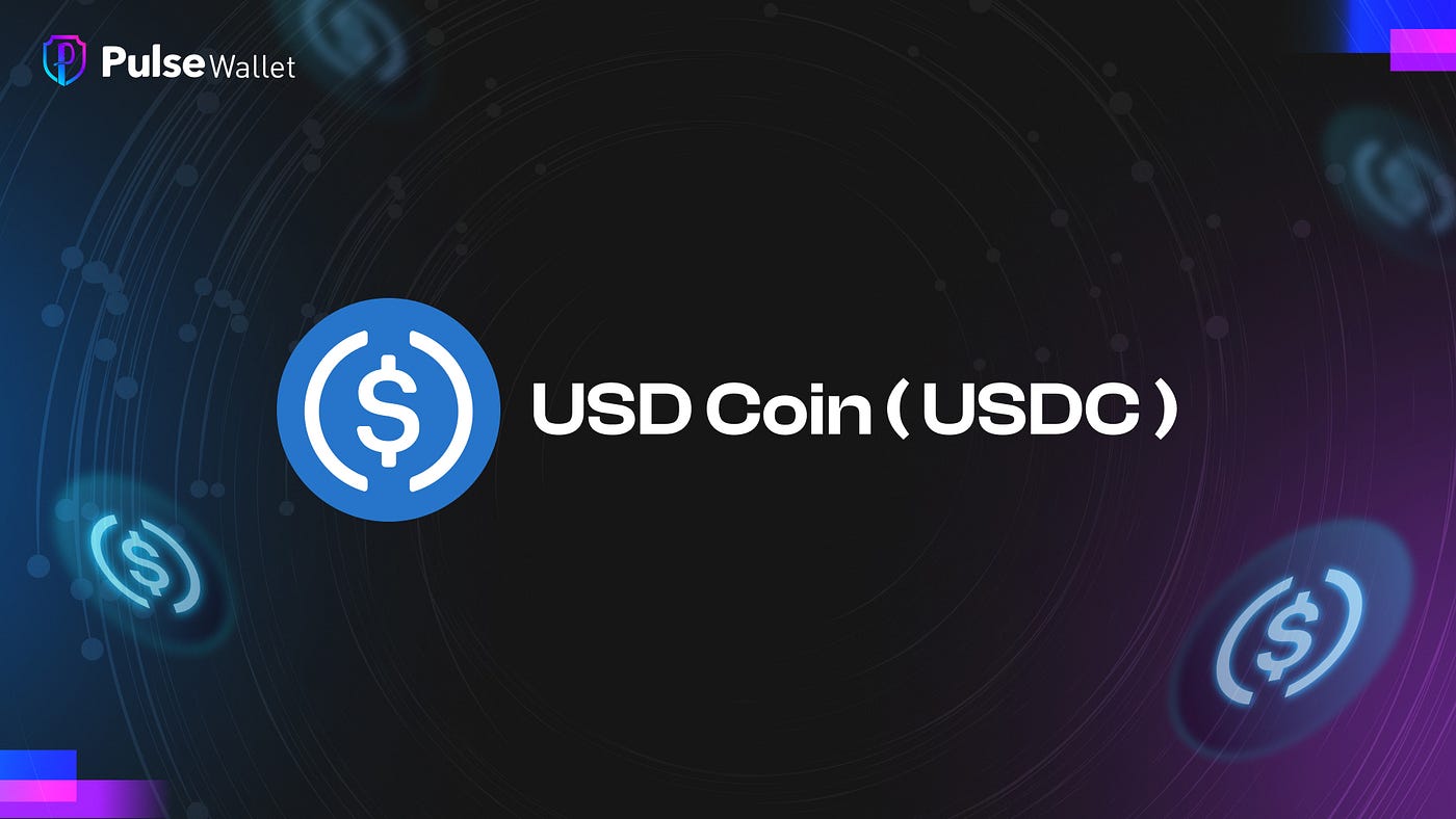What is USD Coin (USDC)? Overview of the latest information about the USDC  stablecoin you need to know | by Pulse Wallet | Medium
