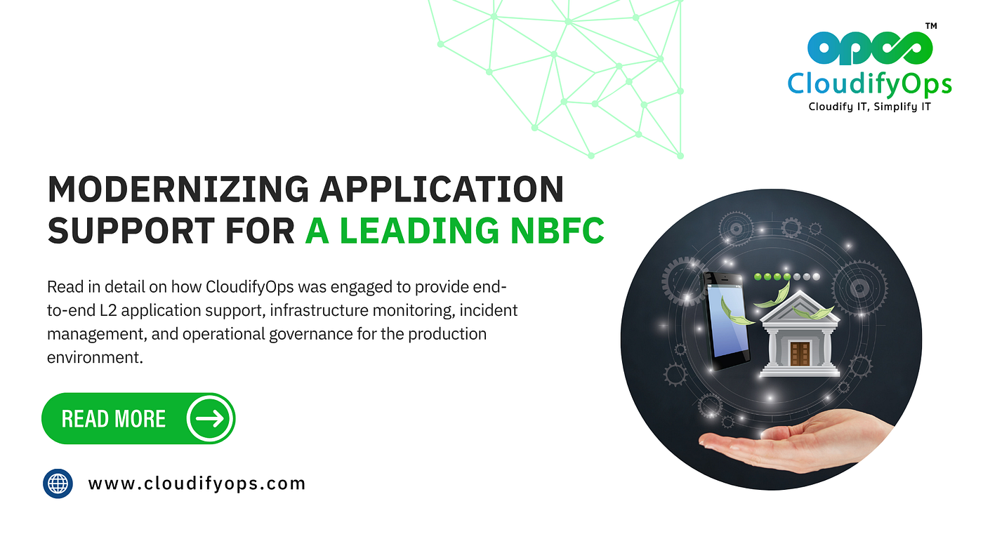 Modernizing Application Support for a Leading NBFC