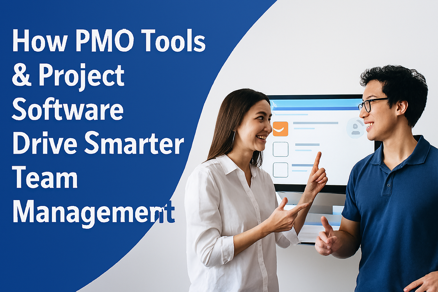 How PMO Tools and Project Management Software Drive Smarter Team Management