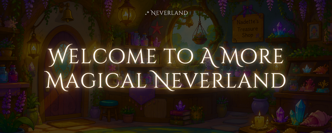 Welcome to a More Magical Neverland