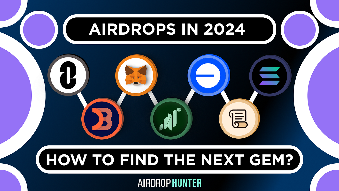Airdrops in 2024: How to stay a pro-hunter and not become prey? | by  Airdrop Hunter (Marketplace) | Medium