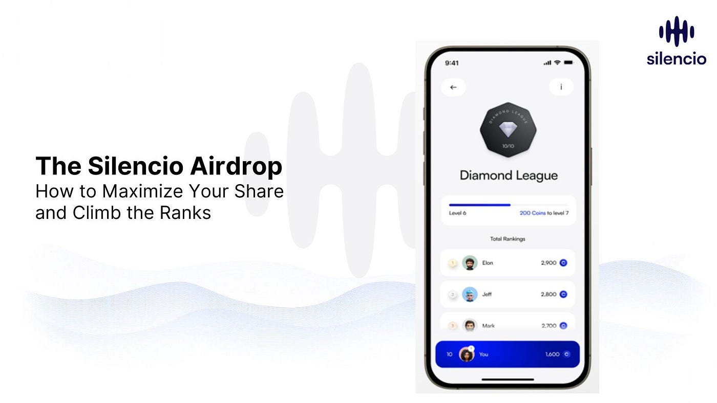 The Silencio Airdrop: How to Maximize Your Share and Climb the Ranks | by  Silencio Network | Medium