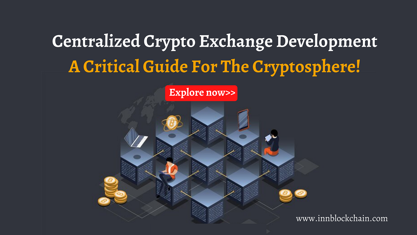 Centralized Crypto Exchange Development: A Complete Guide | Medium