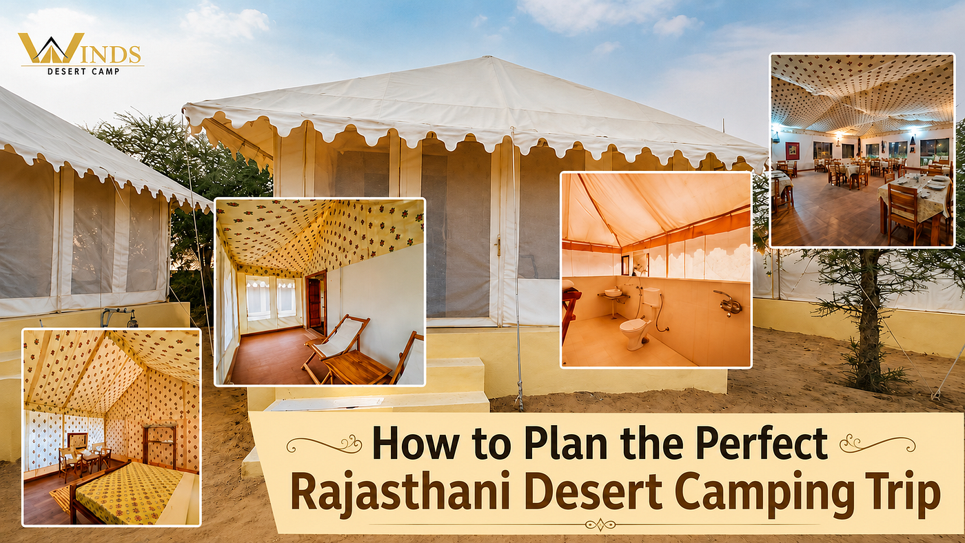 How to Plan the Perfect Rajasthani Desert Camping Trip