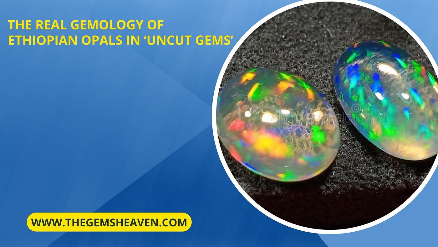 Ethiopian Opals Make it to Hollywood in Sandler Film, “Uncut gems