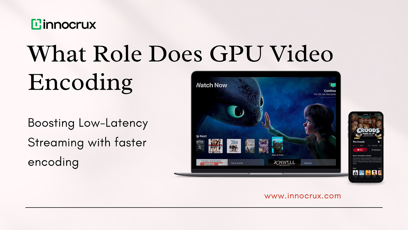 What Role Does GPU Video Encoding Play in Low-Latency Streaming?
