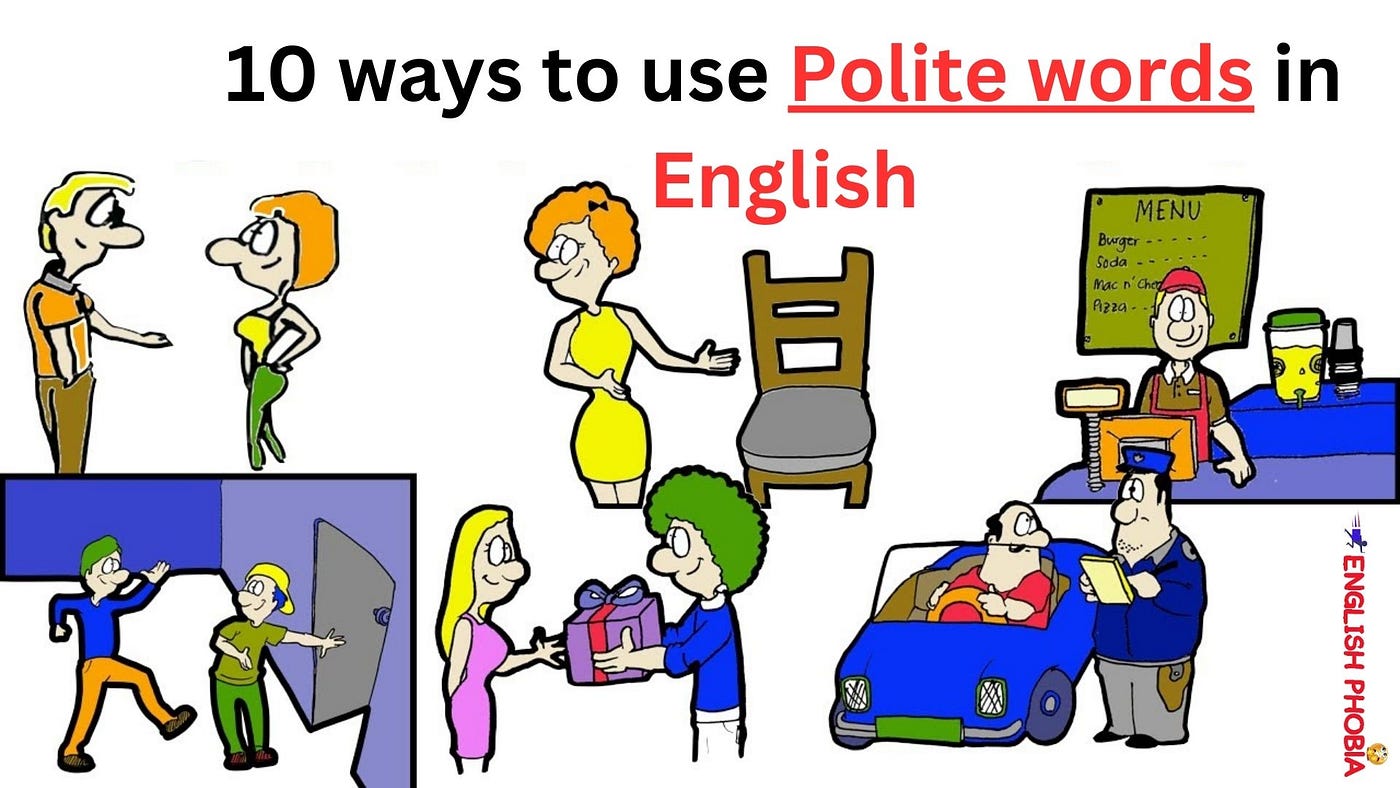 10 ways to use polite words in English | by English Phobia | Medium
