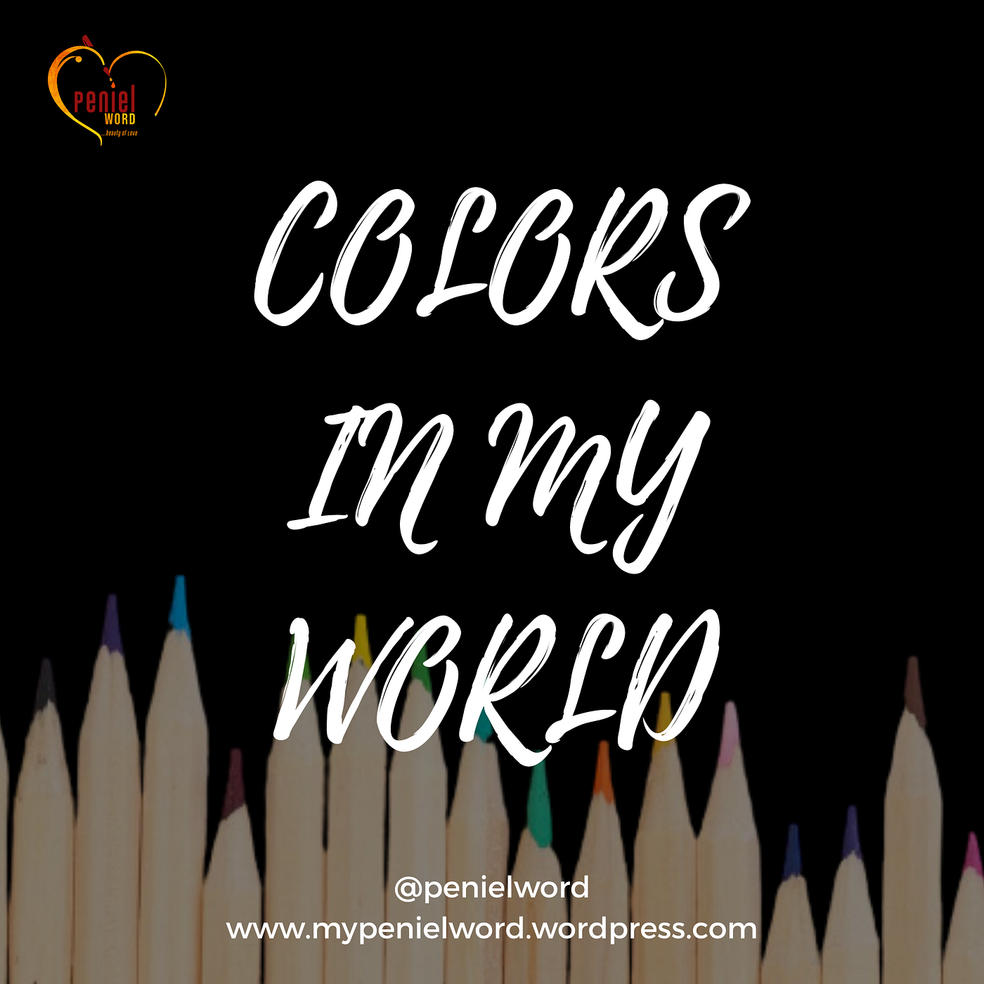 COLORS IN MY WORLD (sequel to EPITOME)
Anchor Scripture: