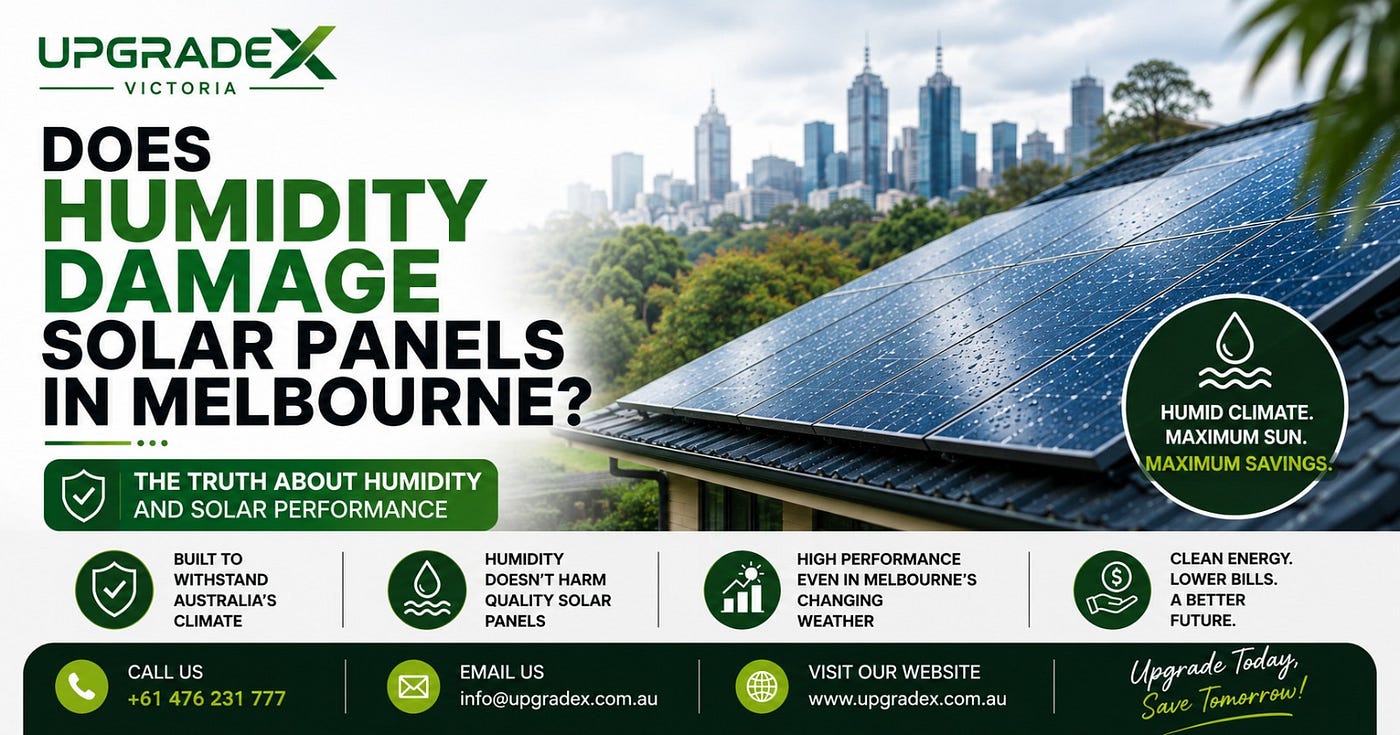 How Melbourne’s Humid Climate Affects Solar Panels: Facts Every Homeowner Should Know