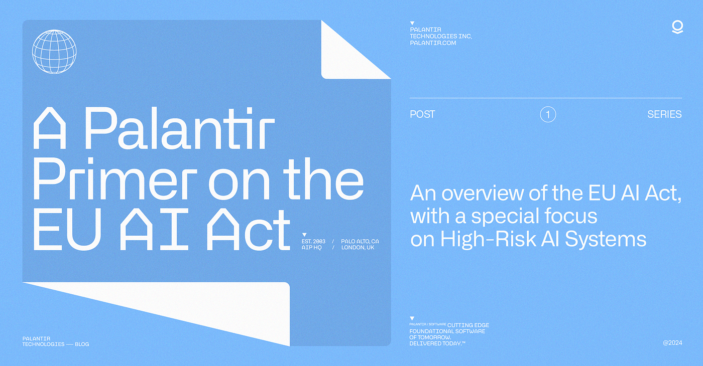 A Palantir Primer on the EU AI Act | Palantir Blog