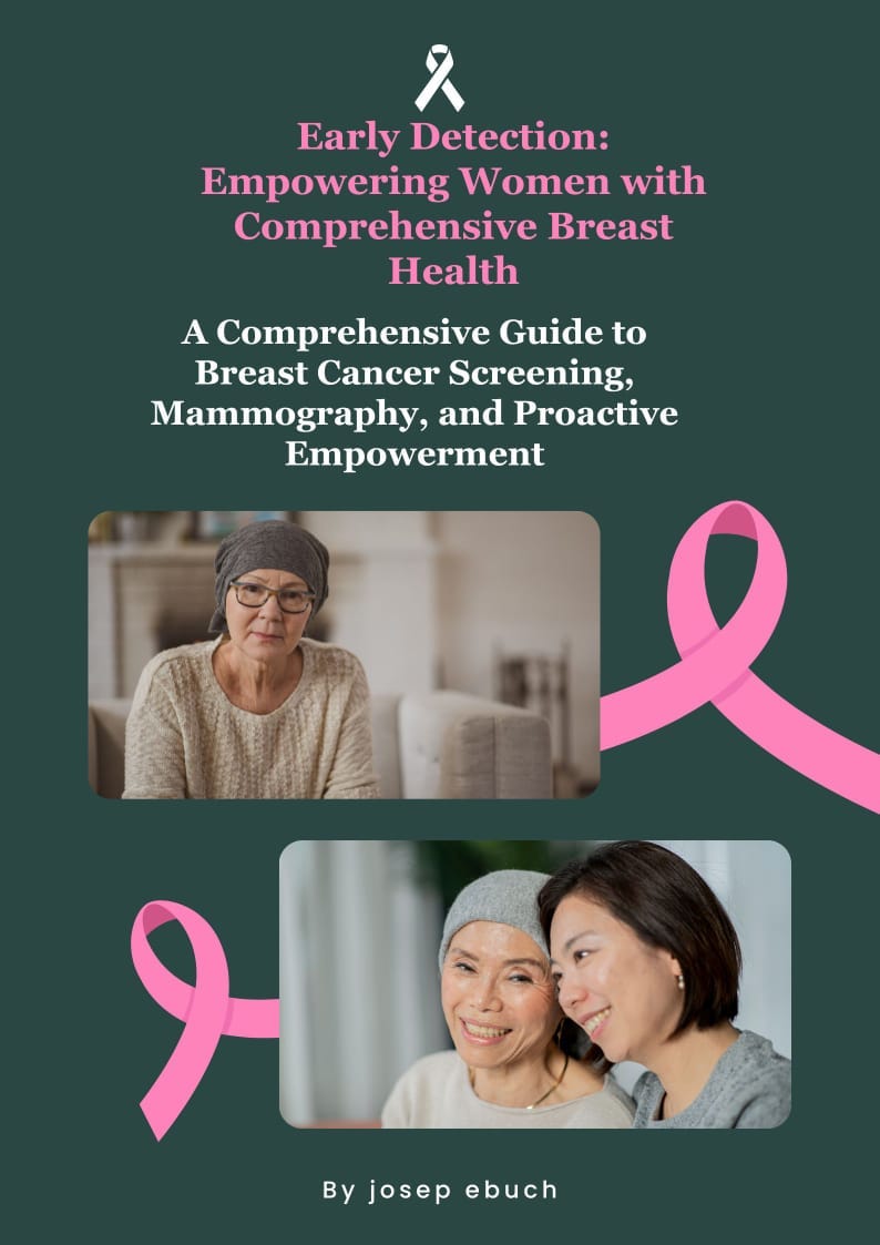 Early Detection: Empowering Women with Comprehensive Breast Health
