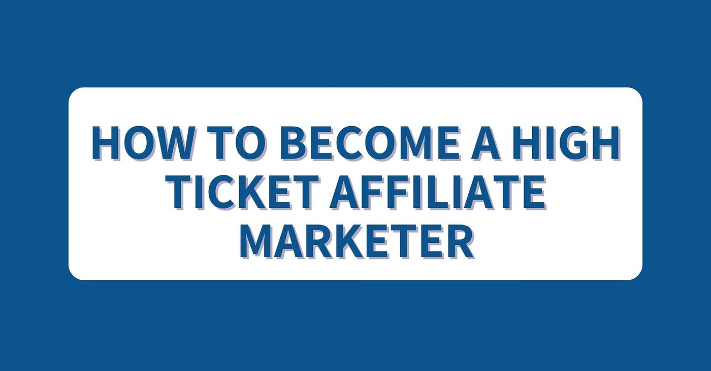 About High Ticket Affiliate Marketing