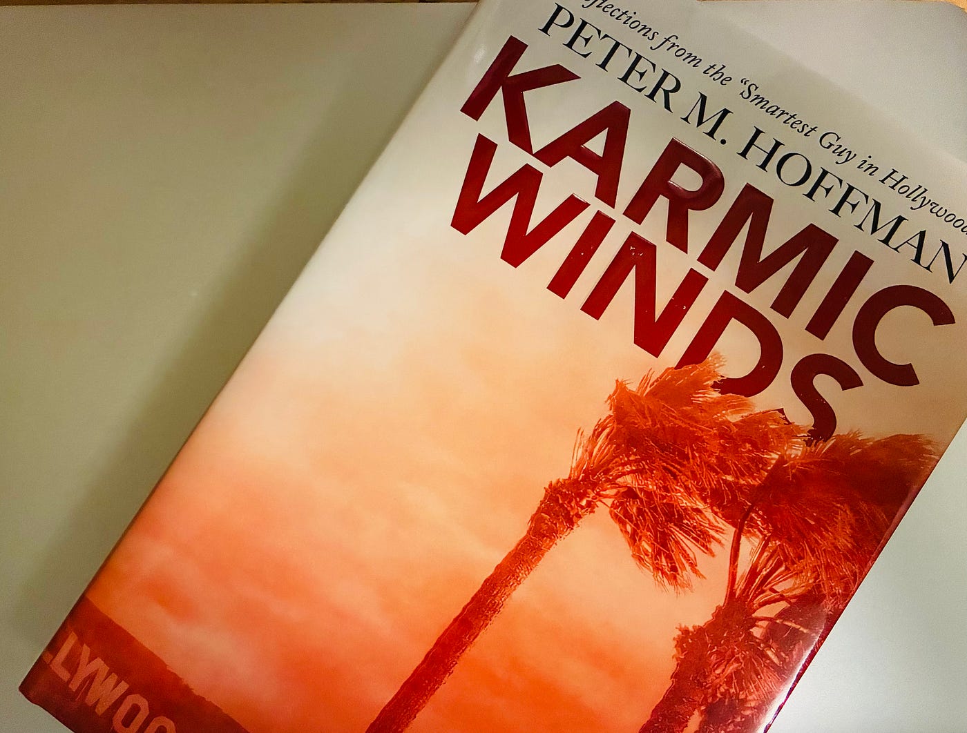 Karmic Winds: Reflections from the “Smartest Guy in Hollywood” — Peter M. Hoffman [FULL INTERVIEW]