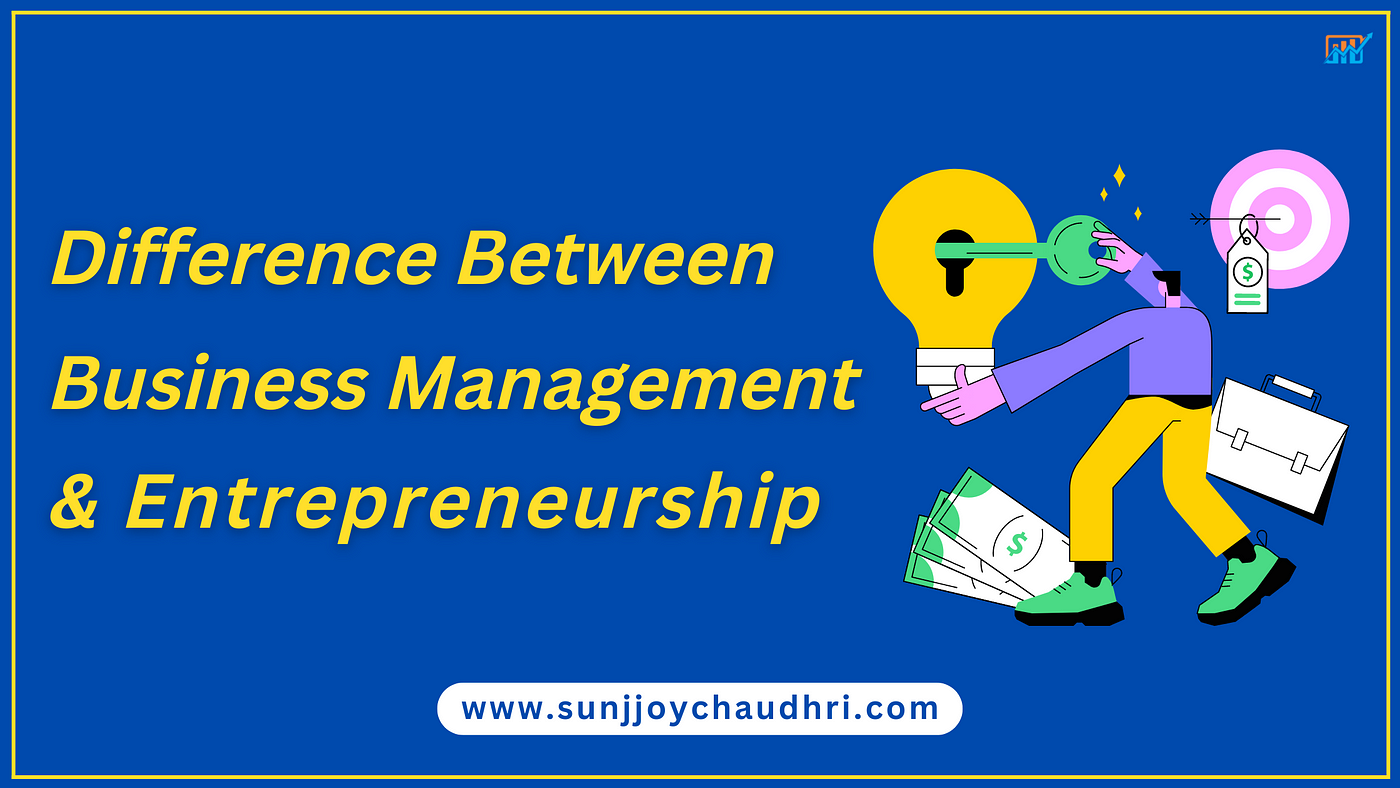 Difference Between Business Management and Entrepreneurship