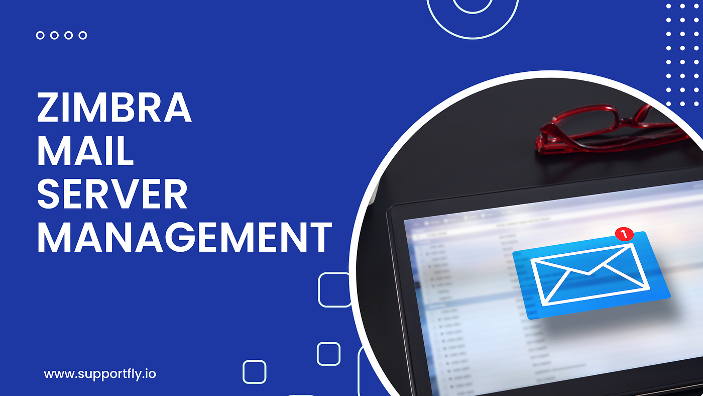 Zimbra Mail Server Management Services from SupportFly