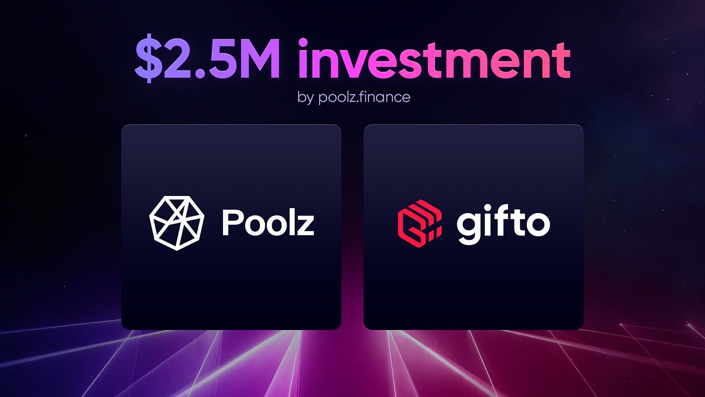 Poolz has made a strategic $2.5M investment in Gifto | by GIFTO | Medium