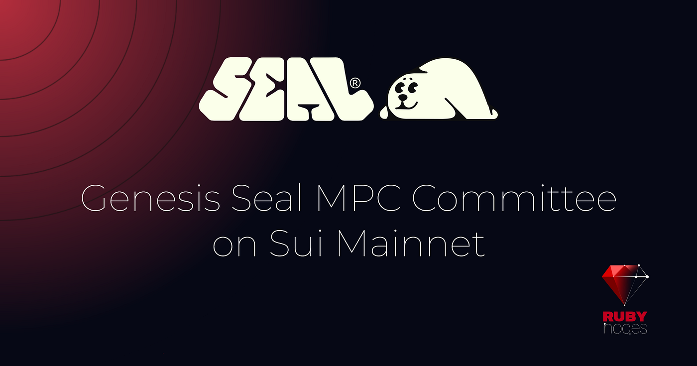 Deep in the Sui Ecosystem: Ruby Nodes Joins the Genesis Seal MPC Committee on Sui Mainnet
