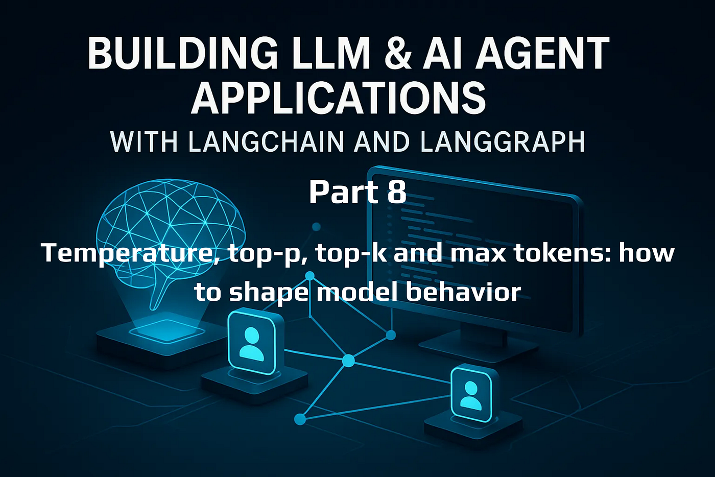 LLM & AI Agent Applications with LangChain and LangGraph — Part 8 — temperature, top-p, top-k and…