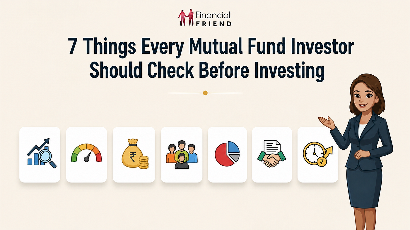 7 Things Every Mutual Fund Investor Should Check Before Investing
