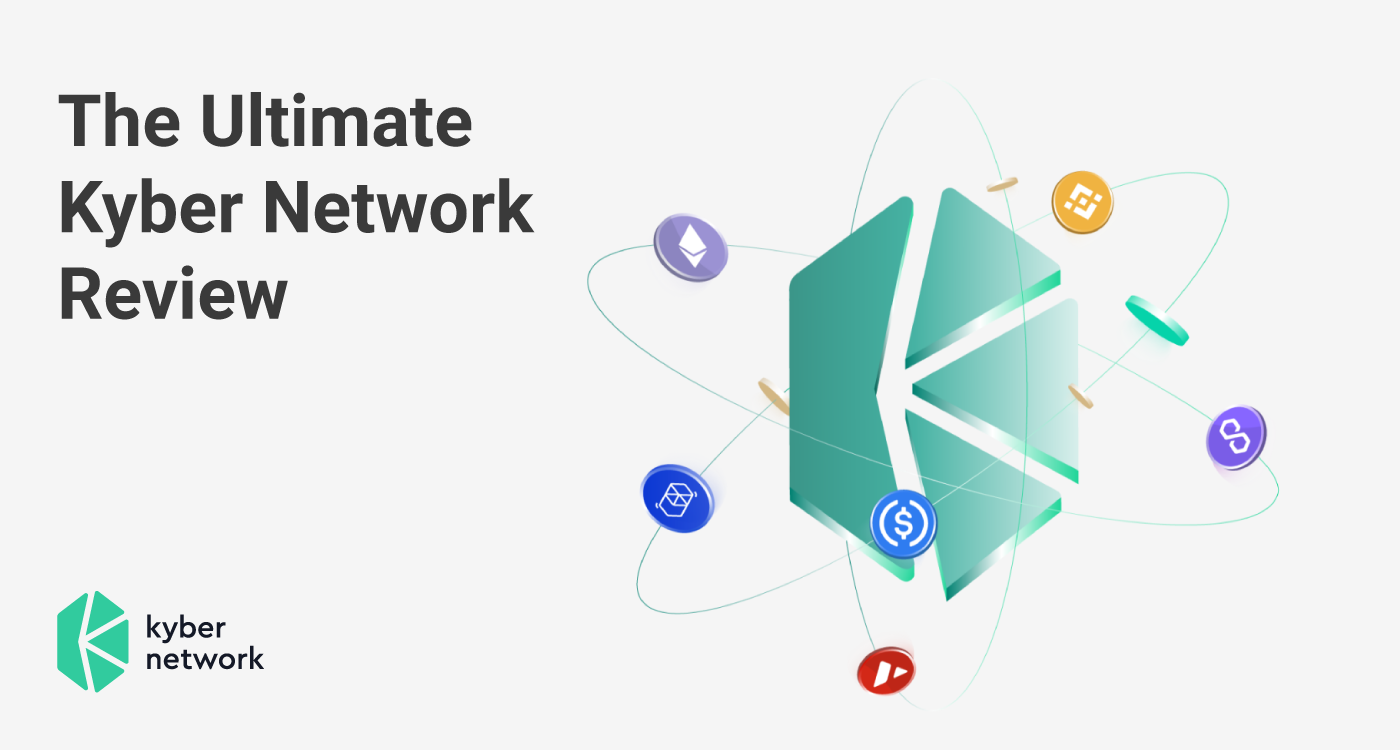 The Ultimate Kyber Network Review (For 2022) | by CoinStats | CoinStats |  Medium