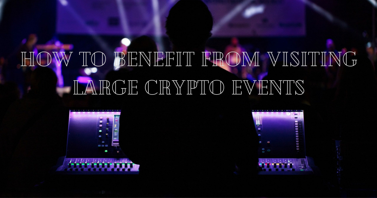 How to Benefit From Visiting Large Crypto Events | by Stella Jonas | Medium
