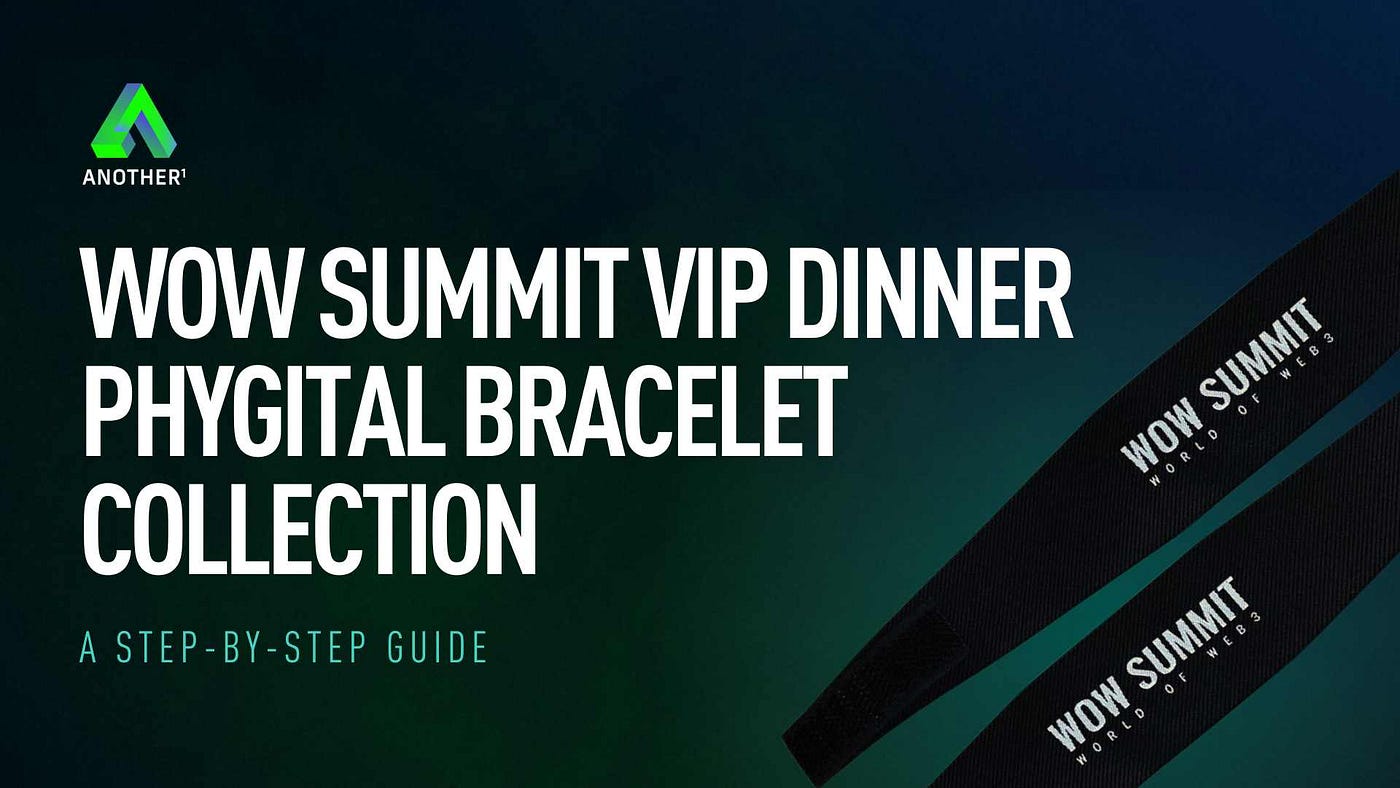 Introduction to the WOW Summit VIP Dinner Phygital Bracelet Collection
