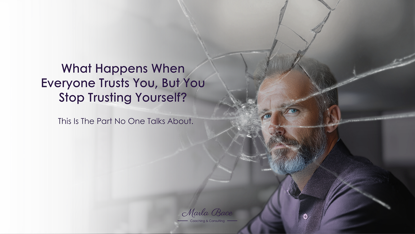 What Happens When Everyone Trusts You, But You Stop Trusting Yourself?