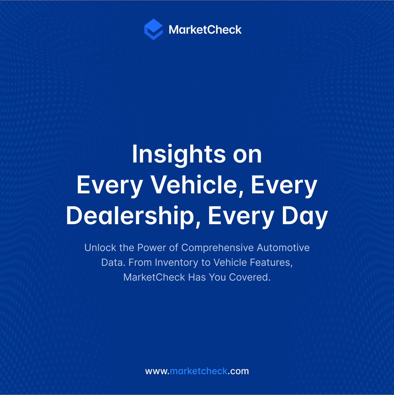 MarketCheck: Insights on every vehicles, ever dealership, every day