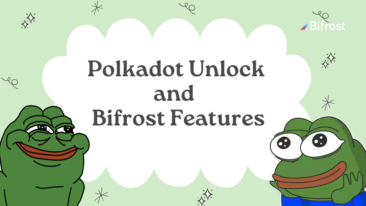 Polkadot Unlock and Bifrost Finance Features | by panitia kiamat | Medium