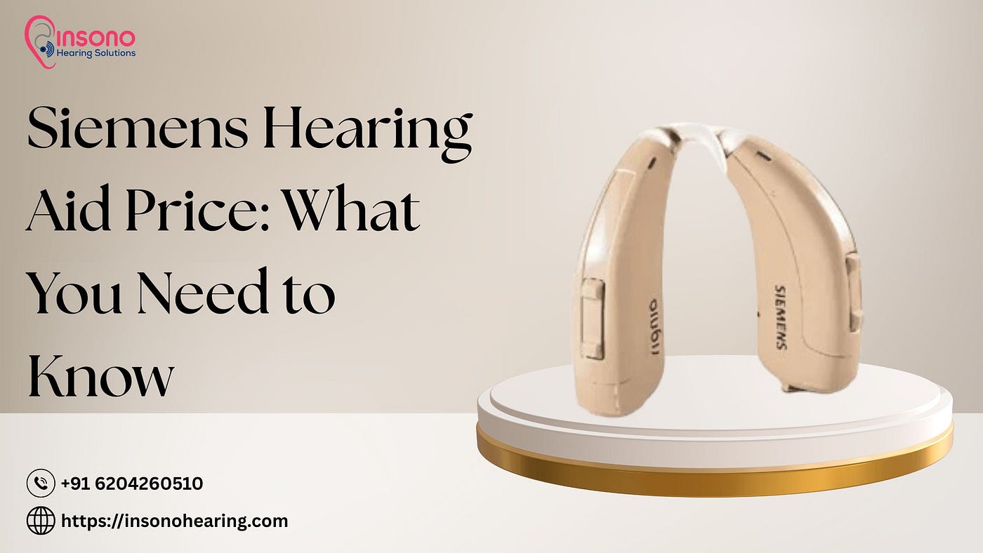 Siemens Hearing Aid Price: What You Need to Know