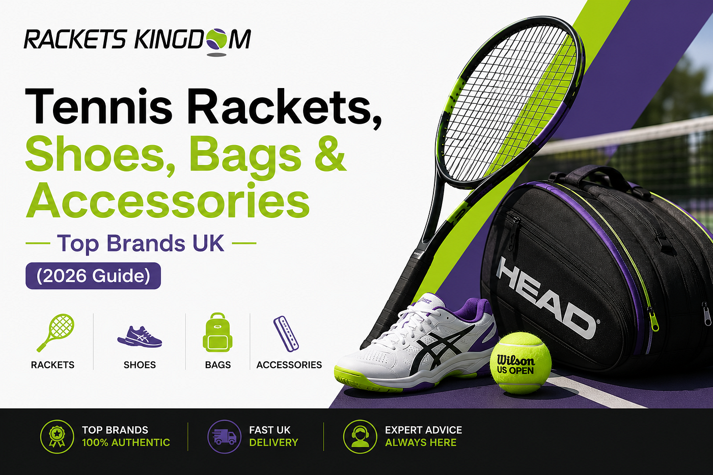 Tennis Rackets, Shoes, Bags & Accessories | Top Brands UK (2026 Guide)