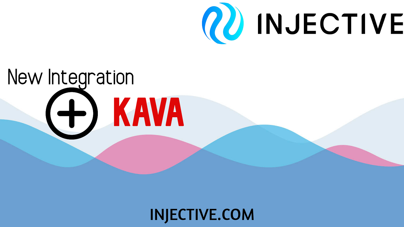Injective Integrates Kava to Expand Stable Asset Interoperability | by Max  | Medium