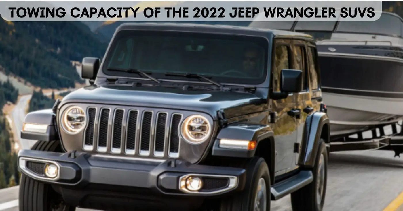 2022 Jeep Wrangler Towing Capacity, by The Car Towing