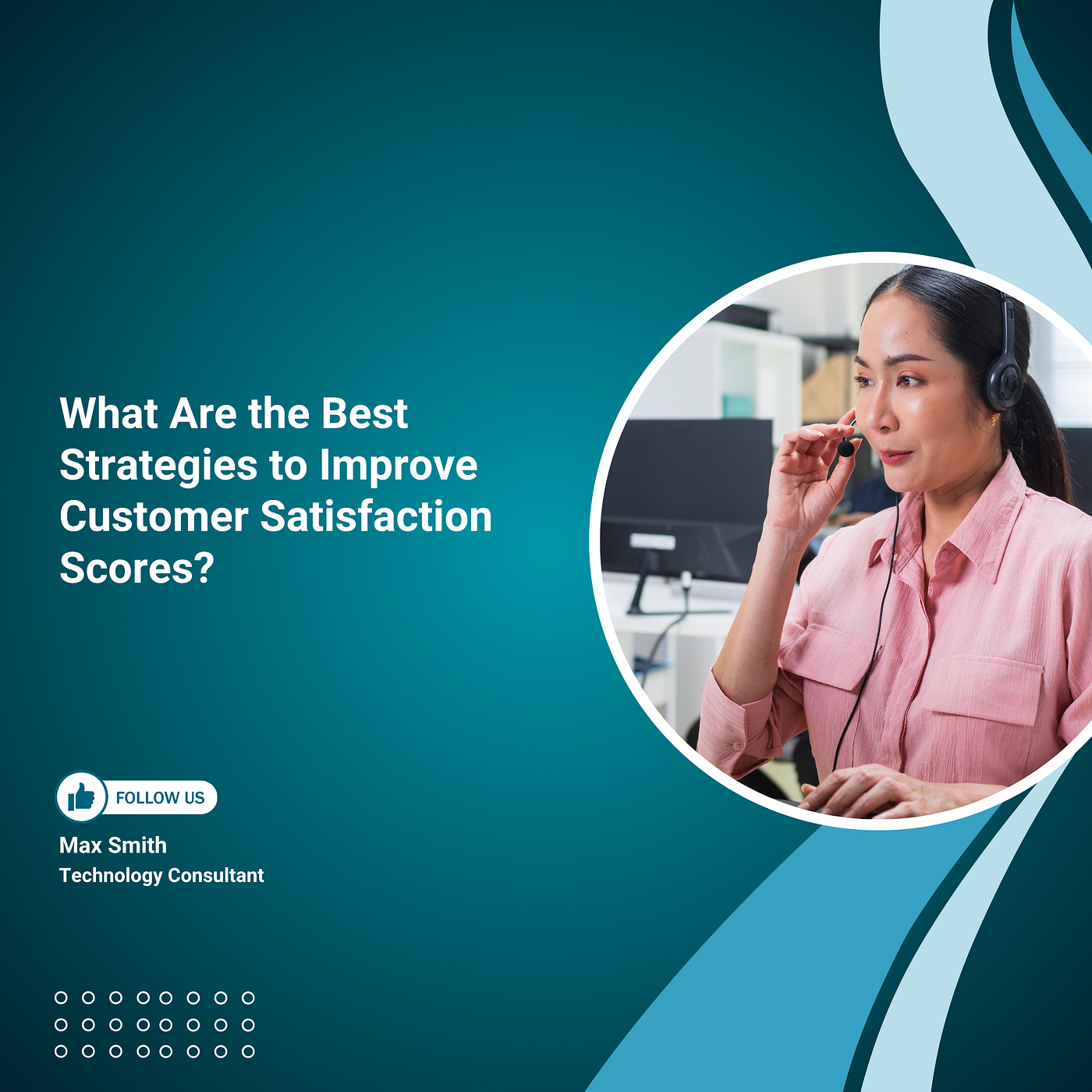 What Are the Best Strategies to Improve Customer Satisfaction Scores?