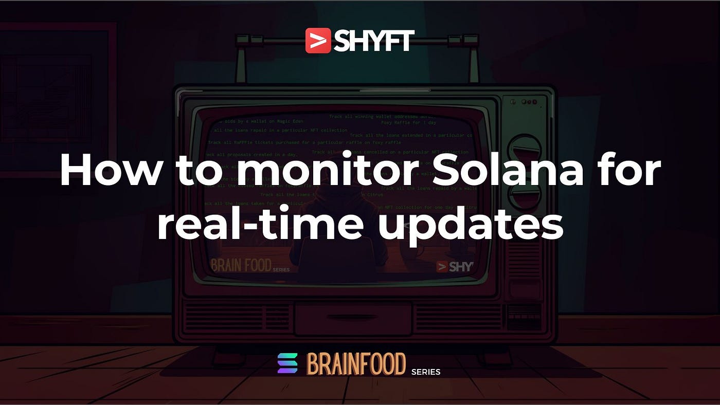 How to monitor Solana for real-time updates | by Khac Vy | Shyft.to