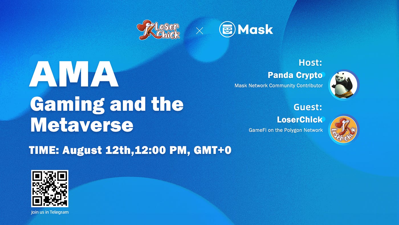 LoserChick&Mask Network AMA:Gaming and the Metaverse | by LoserChick |  LoserChick | Medium