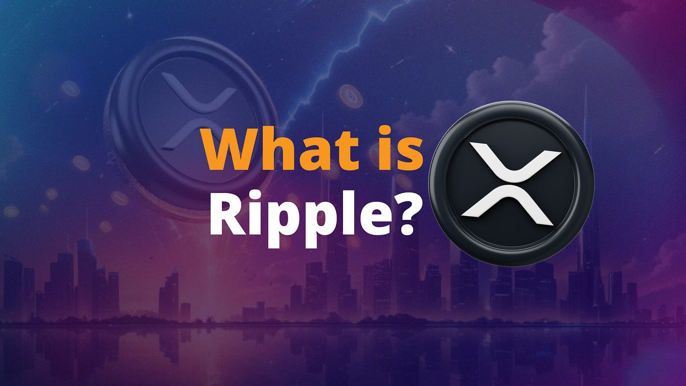 What is Ripple and Why Is It Rallying? $XRP | by Slobodzeanb | Medium