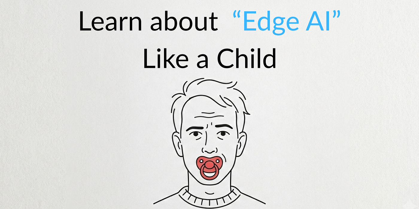 Learn about ‘Edge AI’ like a child