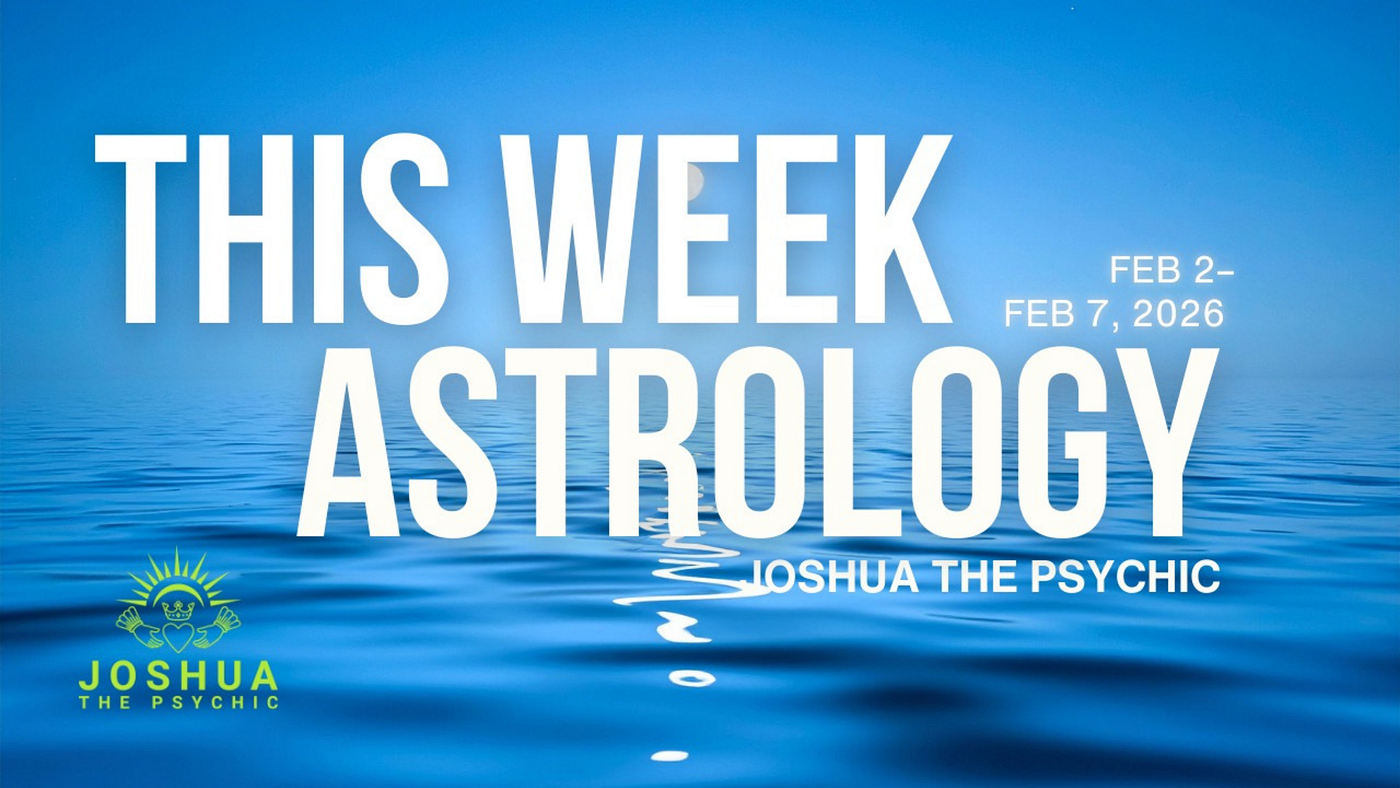 This Week Astrology February 2–7, 2026