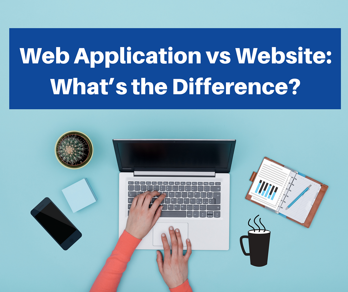 Website vs Web Application: Learn 9 Key Differences