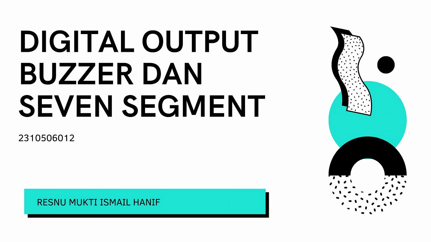 Digital Output dengan Buzzer dan Seven Segment pada Arduino Kit
