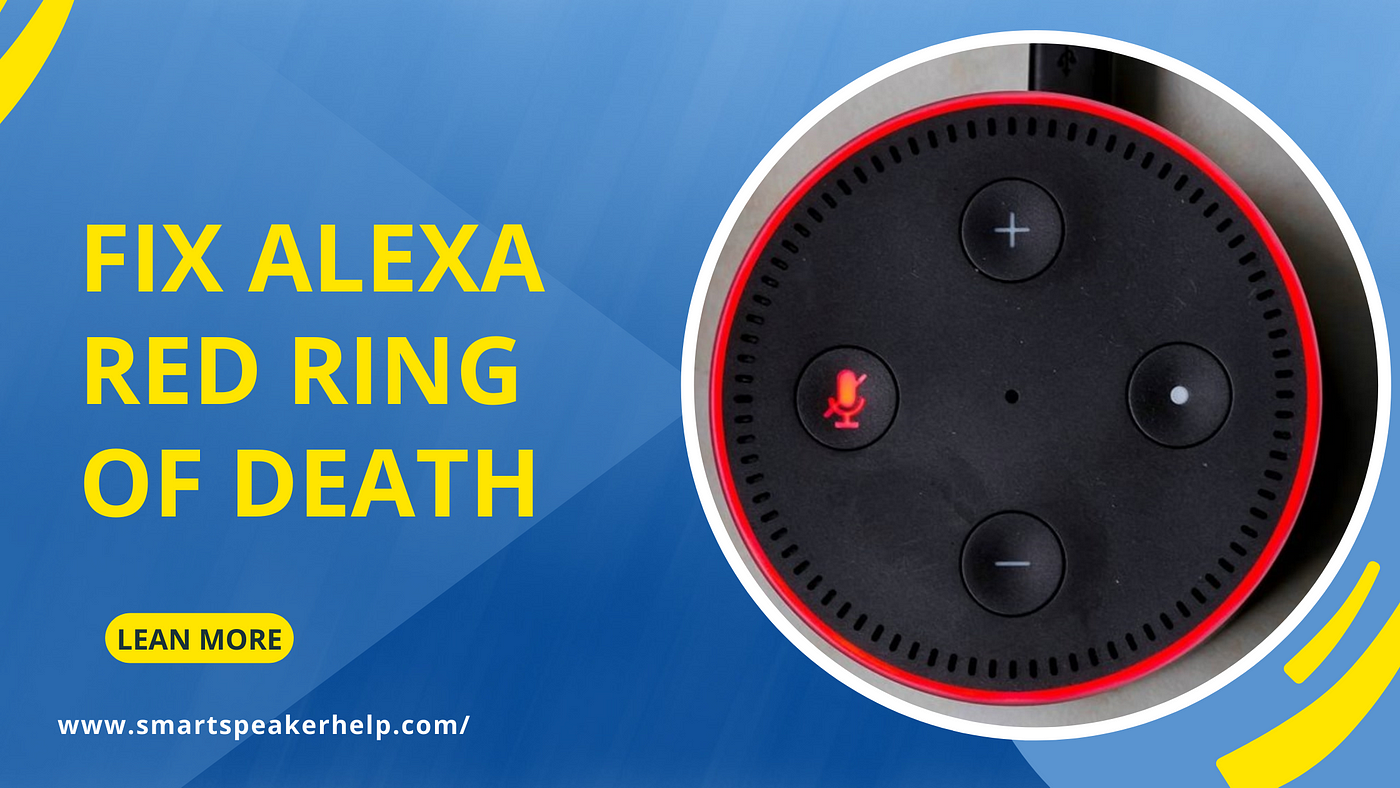 Steps to Fix Alexa Echo Red Ring of Death Issue | by Alexa Echo Dot  Helpline | Medium