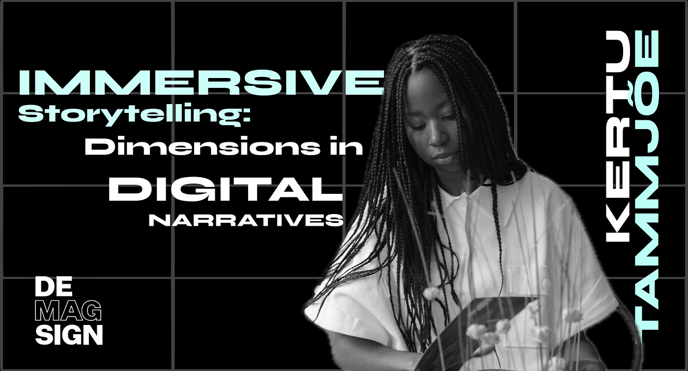 Immersive Storytelling: Dimensions in Digital Narratives