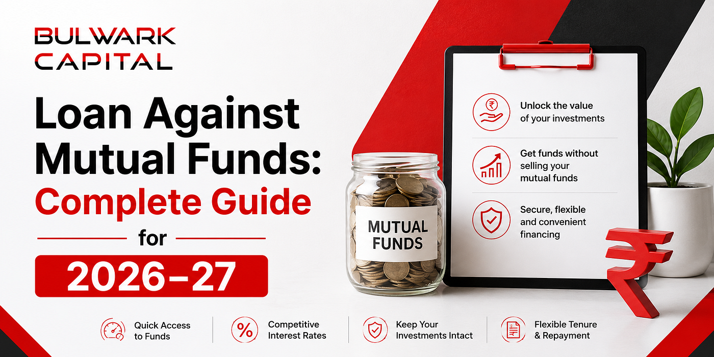 Loan Against Mutual Funds: Complete Guide for 2026–27
